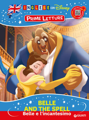 copertina Belle and the spell-Belle e l'incantesimo. Inglese con Disney. Prime letture. Ediz. a colori. Con QR code per ascoltare la storia