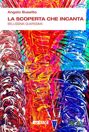 copertina La scoperta che incanta. Bellissima Quaresima