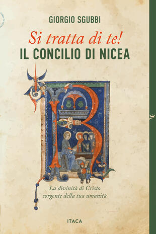 copertina Si tratta di te! Il Concilio di Nicea. La divinità di Cristo sorgente della tua umanità