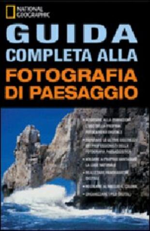 copertina Guida completa alla fotografia di paesaggio