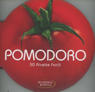 copertina Pomodoro. 50 ricette facili