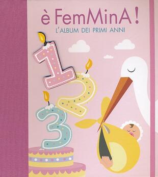 copertina &Egrave; femmina! L'album dei primi anni