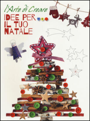 copertina Idee per il tuo Natale. L'arte di creare