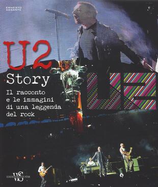 copertina U2 story. Il racconto e le immagini di una leggenda del rock