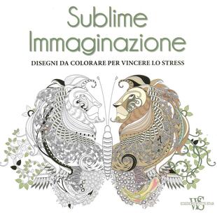 copertina Sublime immaginazione. Disegni da colorare per vincere lo stress