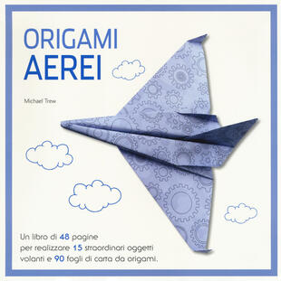 copertina Origami. Aerei. Ediz. a colori. Con gadget