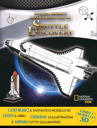 copertina Scopri i segreti dello spazio con lo Shuttle Discovery. Ediz. a colori. Con gadget