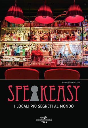 copertina Speakeasy. I locali più segreti al mondo
