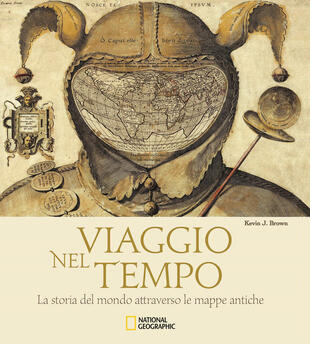 copertina Viaggio nel tempo. La storia del mondo attraverso le mappe antiche. Ediz. illustrata