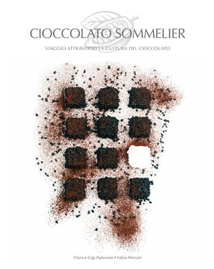 copertina Cioccolato sommelier. Viaggio attraverso la cultura del cioccolato