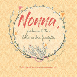 copertina Nonna, parlami di te e della nostra famiglia