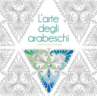 copertina L'arte degli arabeschi. Disegni da colorare. Ediz. illustrata