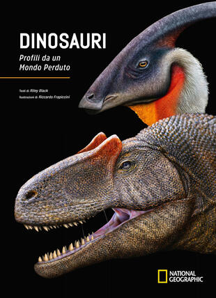 copertina Dinosauri. Profili da un mondo perduto. Ediz. a colori