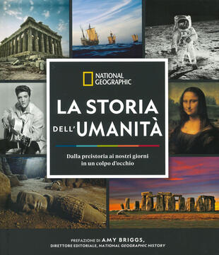 copertina La storia dell'umanità. Dalla preistoria ai nostri giorni in un colpo d'occhio. Ediz. illustrata