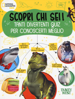 copertina Scopri chi sei! Tanti divertenti quiz per conoscerti meglio. Ediz. a colori