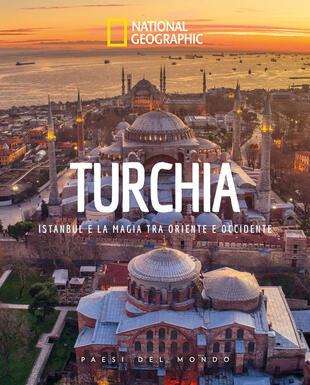 copertina Turchia. Paesi del mondo. National geographic