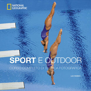 copertina Sport e outdoor. Corso completo di tecnica fotografica. Ediz. illustrata