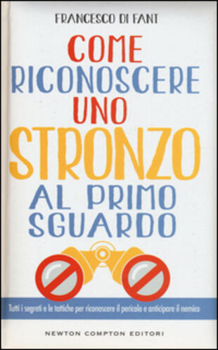 copertina Come riconoscere uno stronzo al primo sguardo. Tutti i segreti e le tattiche per riconoscere il pericolo e anticipare il nemico