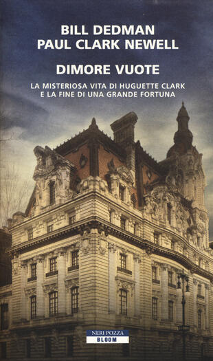 copertina Dimore vuote. La misteriosa vita di Huguette Clark e la fine di una grande fortuna