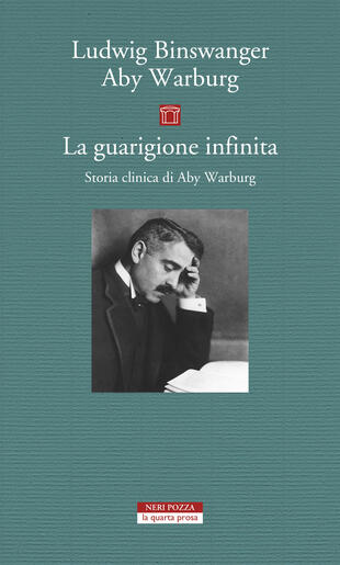copertina La guarigione infinita. Storia clinica di Aby Warburg