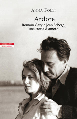 copertina Ardore. Romain Gary e Jean Seberg, una storia d'amore