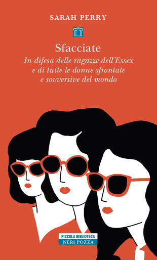 copertina Sfacciate. In difesa delle ragazze dell'Essex e di tutte le donne sfrontate e sovversive del mondo