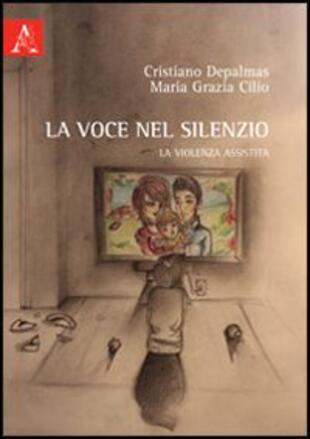copertina La voce nel silenzio. La violenza assistita