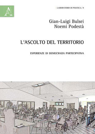 copertina L' ascolto del territorio. Esperienze di democrazia partecipativa