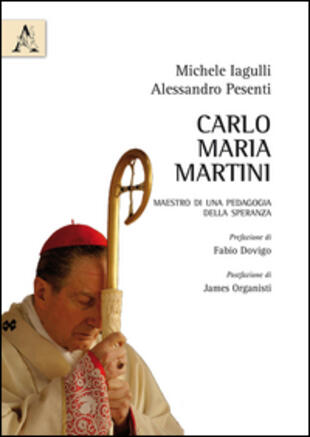 copertina Carlo Maria Martini. Maestro di una pedagogia della speranza
