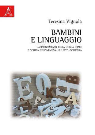 copertina Bambini e linguaggio. L'apprendimento della lingua orale e scritta nell'infanzia. La letto-scrittura