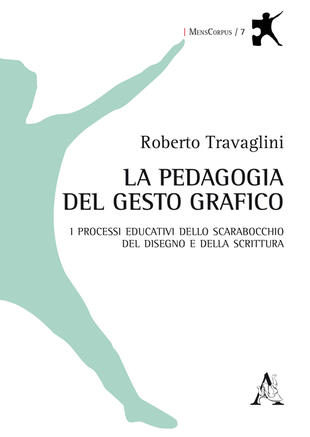 copertina La pedagogia del gesto grafico. I processi educativi dello scarabocchio, del disegno e della scrittura