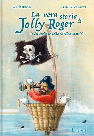 copertina La vera storia di Jolly Roger (e del capitano della Sardina Marcia)