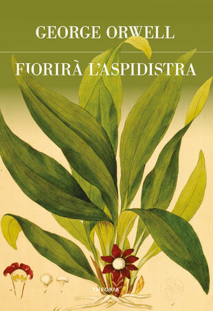 copertina Fiorir&agrave; l'aspidistra. Ediz. integrale
