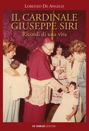 copertina Il cardinale Giuseppe Siri. Ricordi di una vita