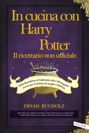 copertina In cucina con Harry Potter  - Il ricettario non ufficiale