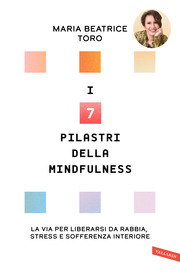 I 7 pilastri della Mindfulness