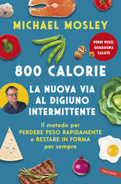 copertina 800 Calorie. La nuova via al digiuno intermittente