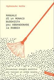 copertina Manuale di un monaco buddhista per abbandonare la rabbia