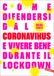 Come difendersi dal Coronavirus e vivere bene durante il lockdown