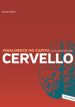 copertina Finalmente ho capito la plasticit&agrave; del cervello