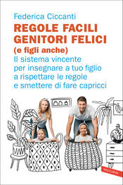 copertina Regole facili, genitori felici (e figli anche)