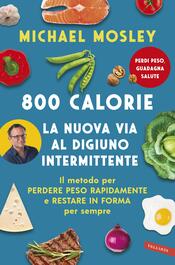 copertina 800 Calorie. La nuova via al digiuno intermittente