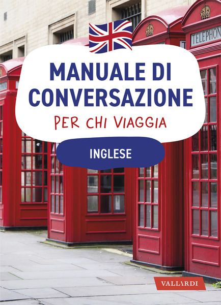 Inglese. Manuale di conversazione per chi viaggia