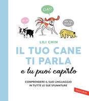 copertina Il tuo cane ti parla e tu puoi capirlo