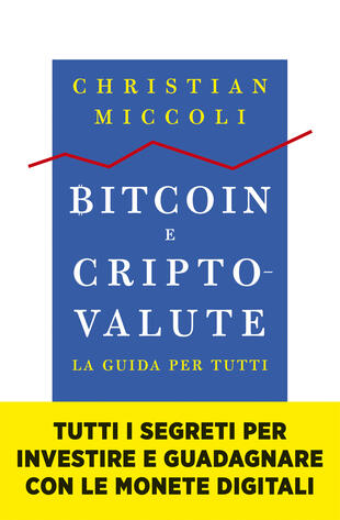 copertina Bitcoin e criptovalute. La guida per tutti
