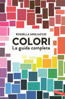 Rossella Migliaccio presenta "Colori. La guida completa" a Napoli