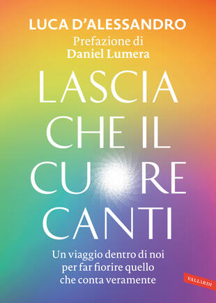 copertina Lascia che il cuore canti. Prefazione di Daniel Lumera