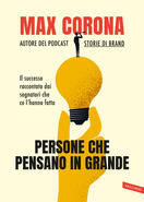 Max Corona presenta "Persone che pensano in grande" a Milano