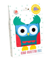 copertina Ciao gufetto. Libro di stoffa