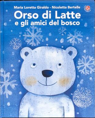 copertina Orso di latte e gli amici del bosco